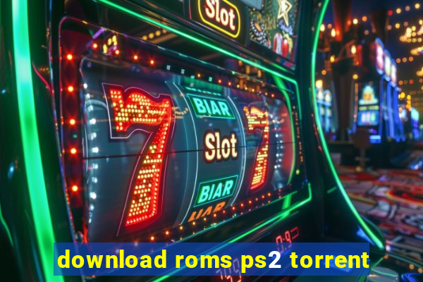 download roms ps2 torrent